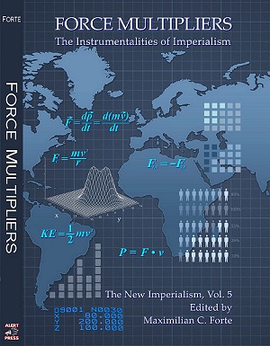 FORCE MULTIPLIERS: The Instrumentalities of Imperialism