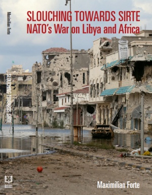 SLOUCHING TOWARDS SIRTE: NATO's War on Libya and Africa